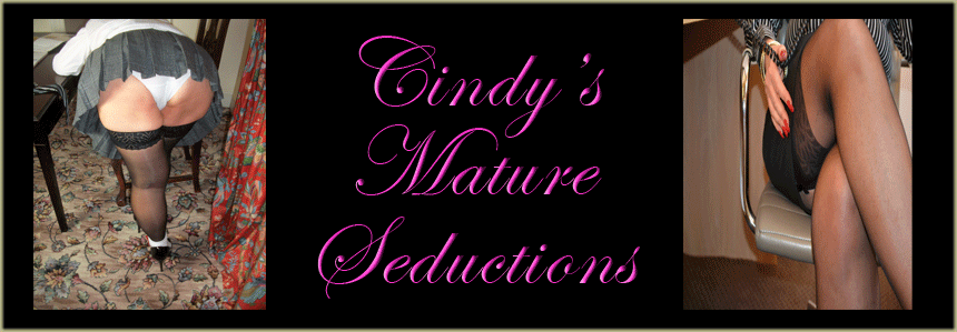 cindys mature seductions leg tease site.